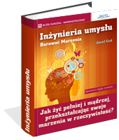 In�ynieria umys�u. Darowa� marzenia